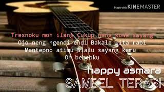 Download lagu Karaoke akustik sambel terasi - HAPPY ASMARA mp3 Download lagu Karaoke akustik sambel terasi - HAPPY ASMARA mp3
