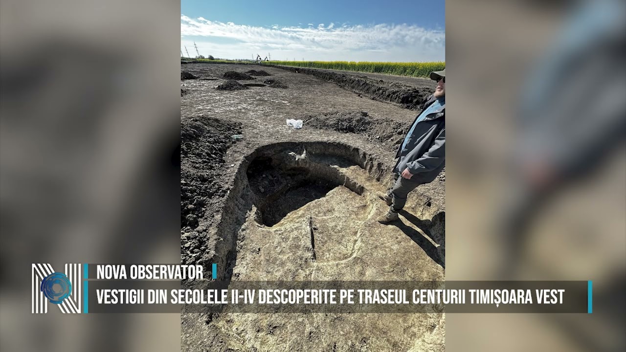 Vestigii din secolele II-IV descoperite pe traseul Centurii Timișoara Vest