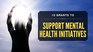 10 Grants to Support Mental Health Initiatives | Health | Funding Opportunities