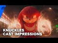 Knuckles | Cast Impressions | Paramount+