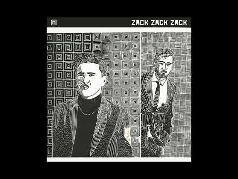 Zack Zack Zack - Bütün