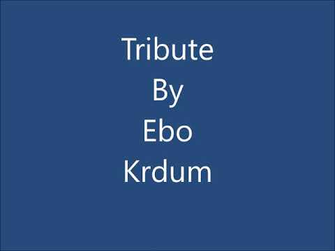 Tribute By Ebo Krdum