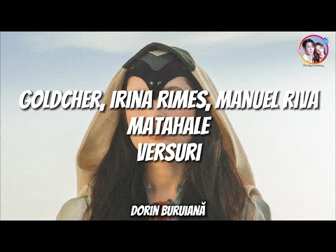 Goldcher, Irina Rimes, Manuel Riva - Matahale (Versuri/Lyrics Video)