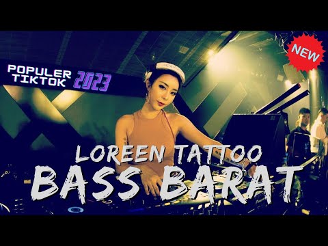 DJ LOREEN TATTOO REMIX BREAKBEAT FULL BASS - DJ BREAKBEAT TERBARU BASS BETON 2023 | TIKTOK VIRAL