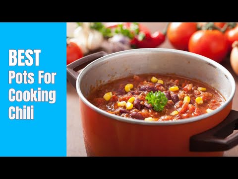 Best Pots For Cooking Chili of 2025 [Updated]