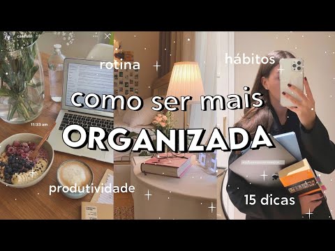HOW TO BE MORE ORGANIZED | 15 ORGANIZATION TIPS *productivity, routine, amazing habits*