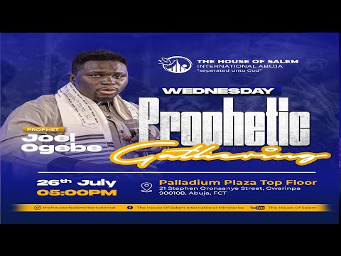 WEDNESDAY PROPHETIC GATHERING || 26TH JULY. 2023 || PROPHET JOEL OGEBE