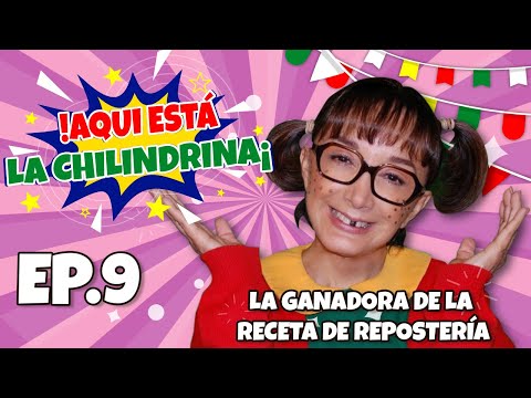 Here is La Chilindrina - Episode 9 - The winner of the pastry recipe