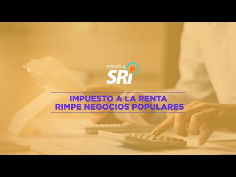 Ver el video IMPUESTO A LA RENTA - RIMPE NEGOCIO POPULAR