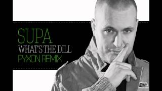 Supa - What's the dill (Phil Cosby remix)