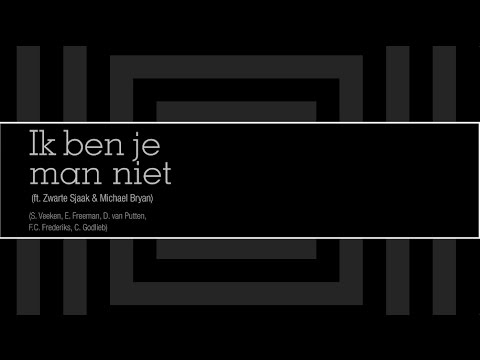 Lange Frans - Ik ben je man niet (ft. Michael Bryan & Zwarte Sjaak) (lyric video)