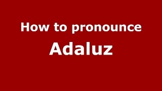 How to pronounce Adaluz