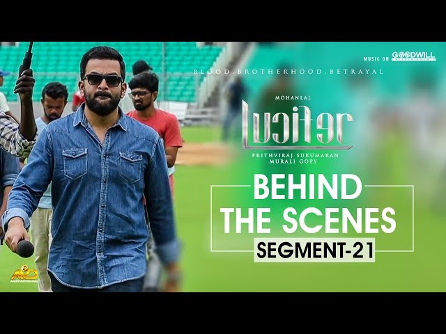 LUCIFER Behind The Scenes - Segment 21 | Mohanlal | Prithviraj Sukumaran | Antony Perumbavoor