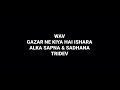 Gazar Ne Kiya Hai Ishara Alka Sapna Sadhana Trudev Hq Audio Wav 90s Hindi Song