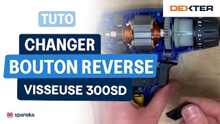 Tuto Dexter changer le bouton reverse d\'une visseuse 300SD