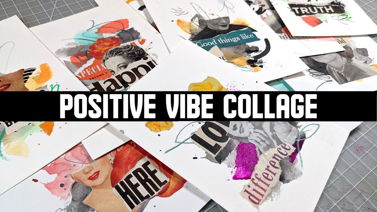 How to create your own playful and intuitive 'positive vibe mixed media collage'