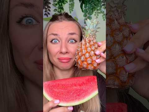 Watermelon or pineapple? Better I prefer watermelon 😅