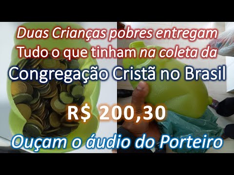 Crianças Pobres Entregaram Tudo o que Tinham Economizado na Coleta da CCB