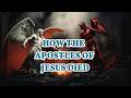 THE 12 APOSTLES OF JESUS CHRIST HOW THEY DIED TRAGIC END LUGANDA TRANSLATED CHRISTIAN BIBLE MOVIE