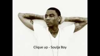 Soulja Boy - Clique up(NEW)