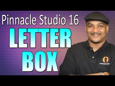 Pinnacle Studio 16 & 17 - Letterbox Tutorial