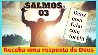 Palavra poderosa de hoje para te dar fora. ( Salmos 03)