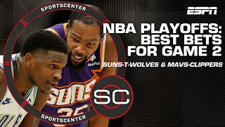Game 2 Best Bets: Suns vs. Timberwolves & Mavericks vs. Clippers | SportsCenter