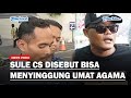 Dilaporkan Atas Dugaan Penistaaan Agama Sule Cs Disebut Bisa Menyinggung Umat Agama