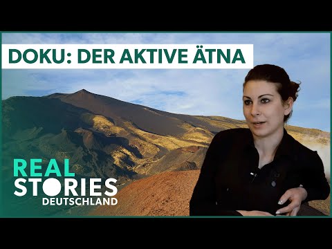 This is how DANGEROUS Europe's biggest VULCAN is! - Etna Documentary | Real Stories Germany