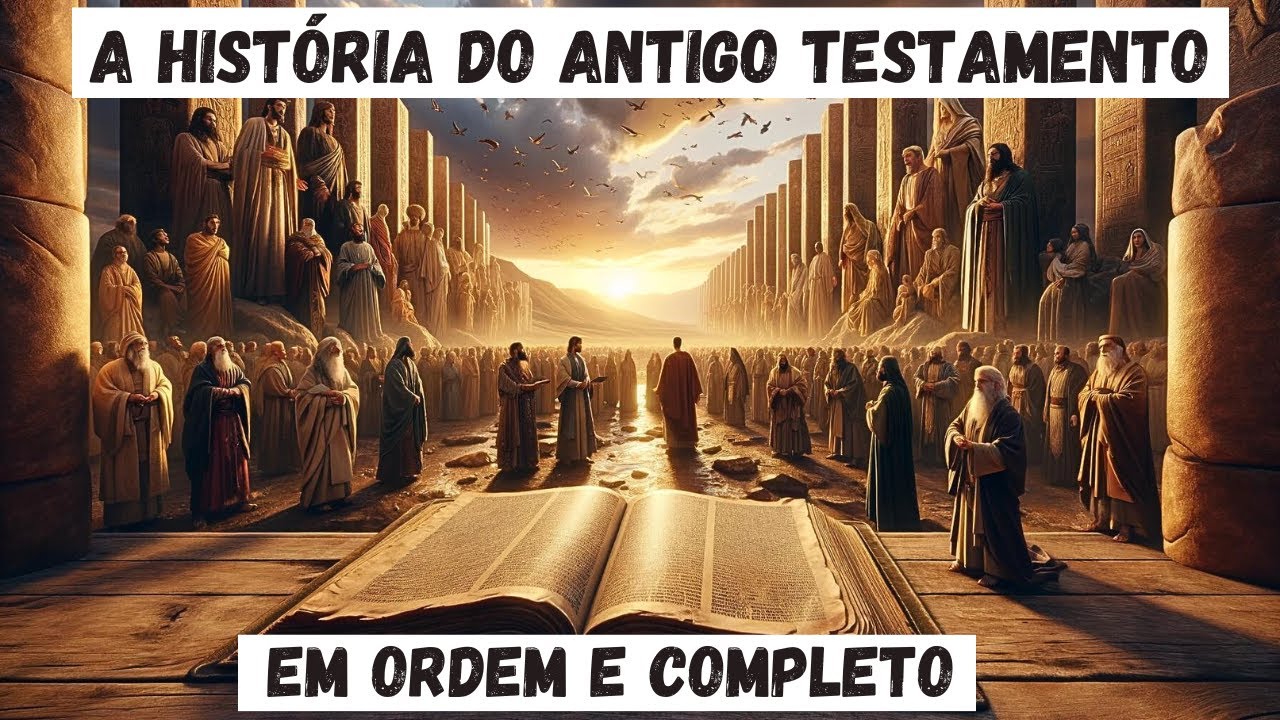 A História do ANTIGO TESTAMENTO COMPLETO e EM ORDEM DE SEQUÊNCIA. Como você nunca viu!