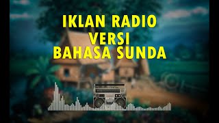 Download lagu IKLAN RADIO VERSI BAHASA SUNDA mp3
