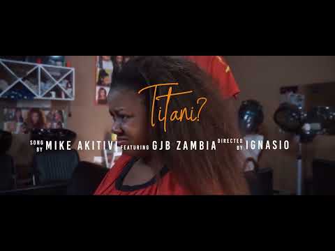 MIKE AKITIVI X GJB Localmaster  TITANI official video
