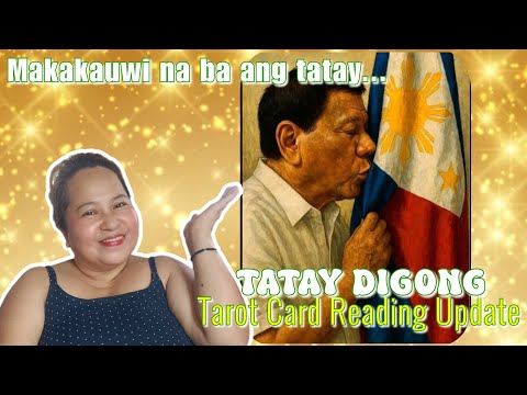 Tatay Digong Tarot Card Reading Update | #tataydigong #vpsara #vpsaraduterte #prrd 