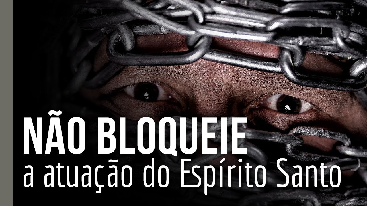 Isso pode estar bloqueando a atuação do Espírito Santo em sua vida