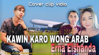 Download lagu KAWIN KARO WONG ARAB || Erna elshanda || Tarling Terbaru 2022 ( Cover Vidio Lirik ) mp3