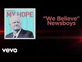 Newsboys - We Believe (Lyric Video) 