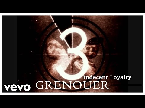 Grenouer - Indecent Loyalty