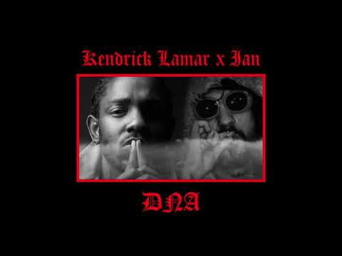 Kendrick Lamar x Ian - DNA(Remix)