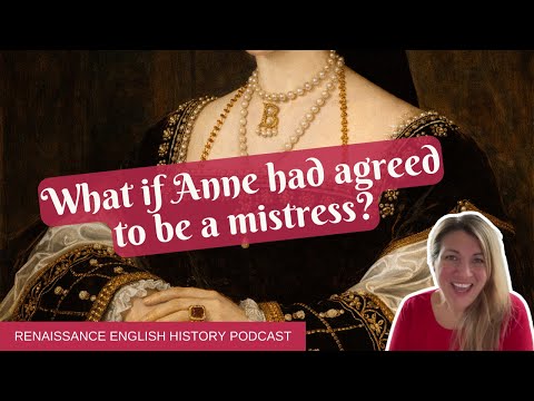 What If Anne Boleyn Had Become Henry VIII’s Mistress Instead of Queen?
