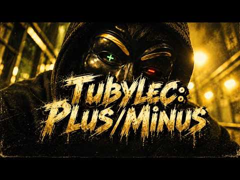 Tubylec: Plus/Minus