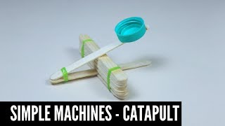 Simple Machines - Catapult  ThinkTac