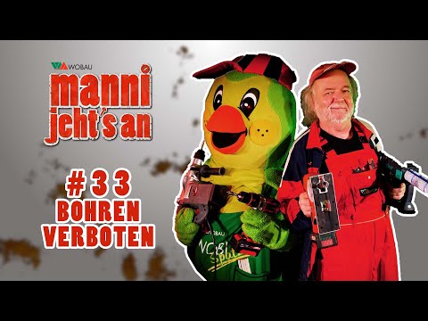 Bohren VERBOTEN - Manni jeht's an | Wobau Magdeburg | KOMPAKT MEDIA