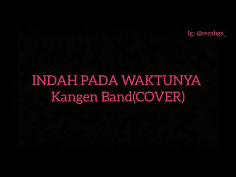 download lagu mp3 mp4 Lagu Terbaru Kangen Band Indah Pada Waktunya, download lagu Lagu Terbaru Kangen Band Indah Pada Waktunya gratis, unduh video klip Lagu Terbaru Kangen Band Indah Pada Waktunya