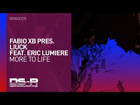 Fabio XB pres. Liuck feat. Eric Lumiere - More To Life [OUT NOW]