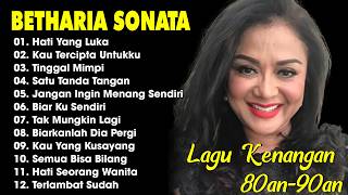 Download lagu Full Album Betharia Sonata| Lagu Lawas Terbaik | Lagu Pop Nostalgia 80an - 90an | Lagu Kenangan mp3