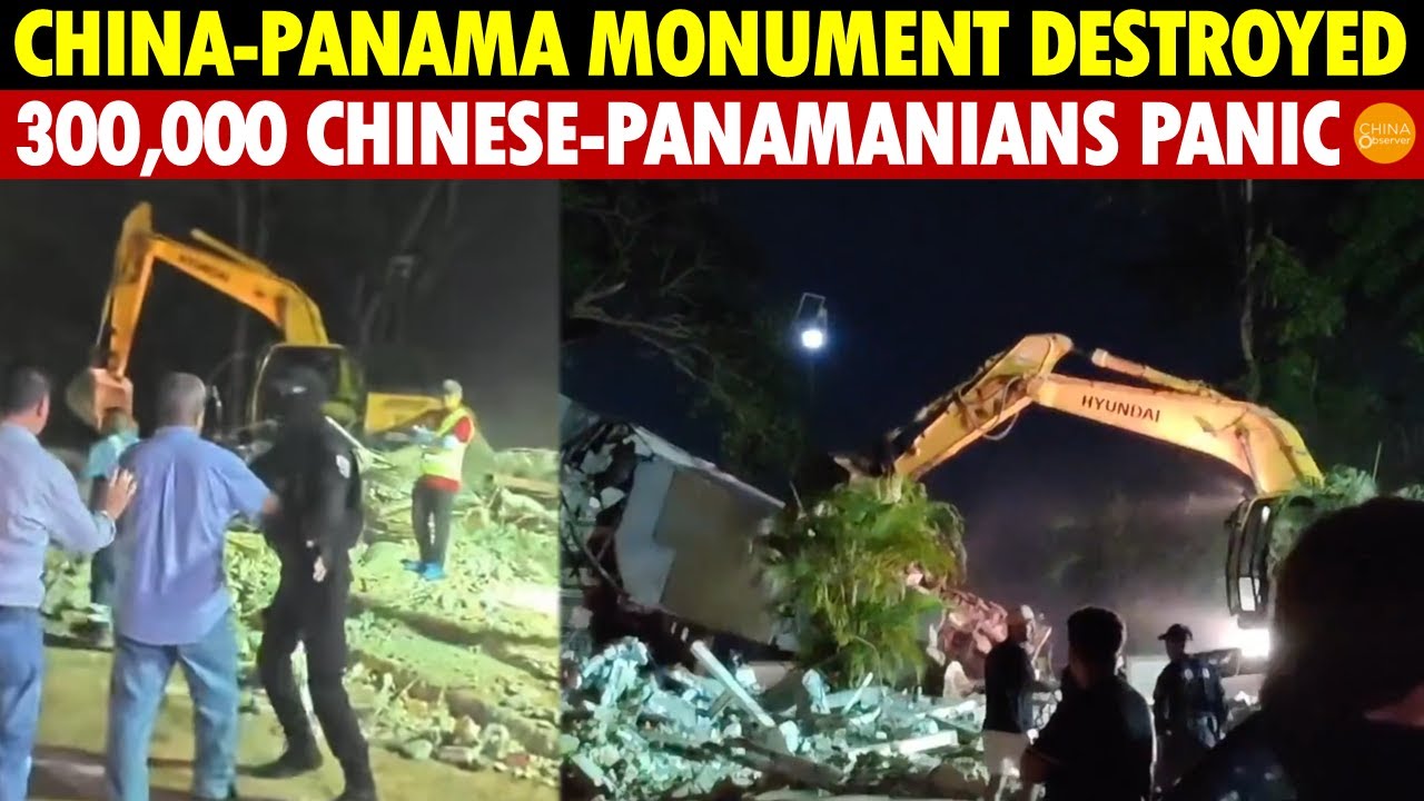 Panama Destroys China-Panama Monument, Relations Collapse! 300,000 Chinese-Panamanians Panic