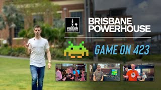 GameOn 423 - Brisbane Powerhouse