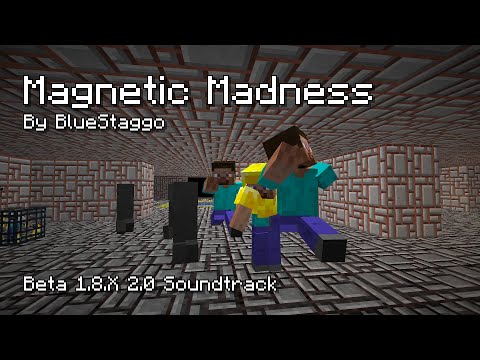 Magnetic Madness - Beta 1.8.X Soundtrack