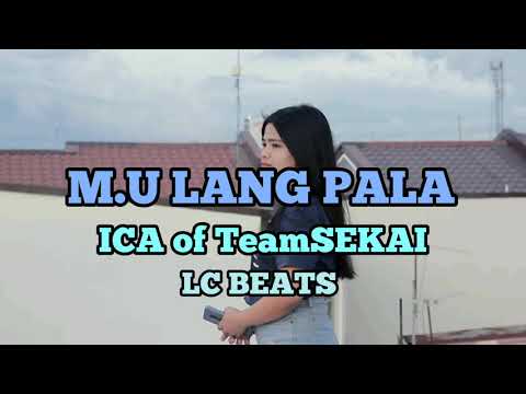 M.U Lang Pala - ICA (HD Lyrics)