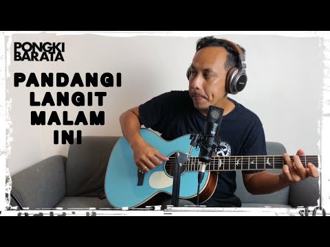 PANDANGI LANGIT MALAM INI- PONGKI BARATA  LIVE Sessions